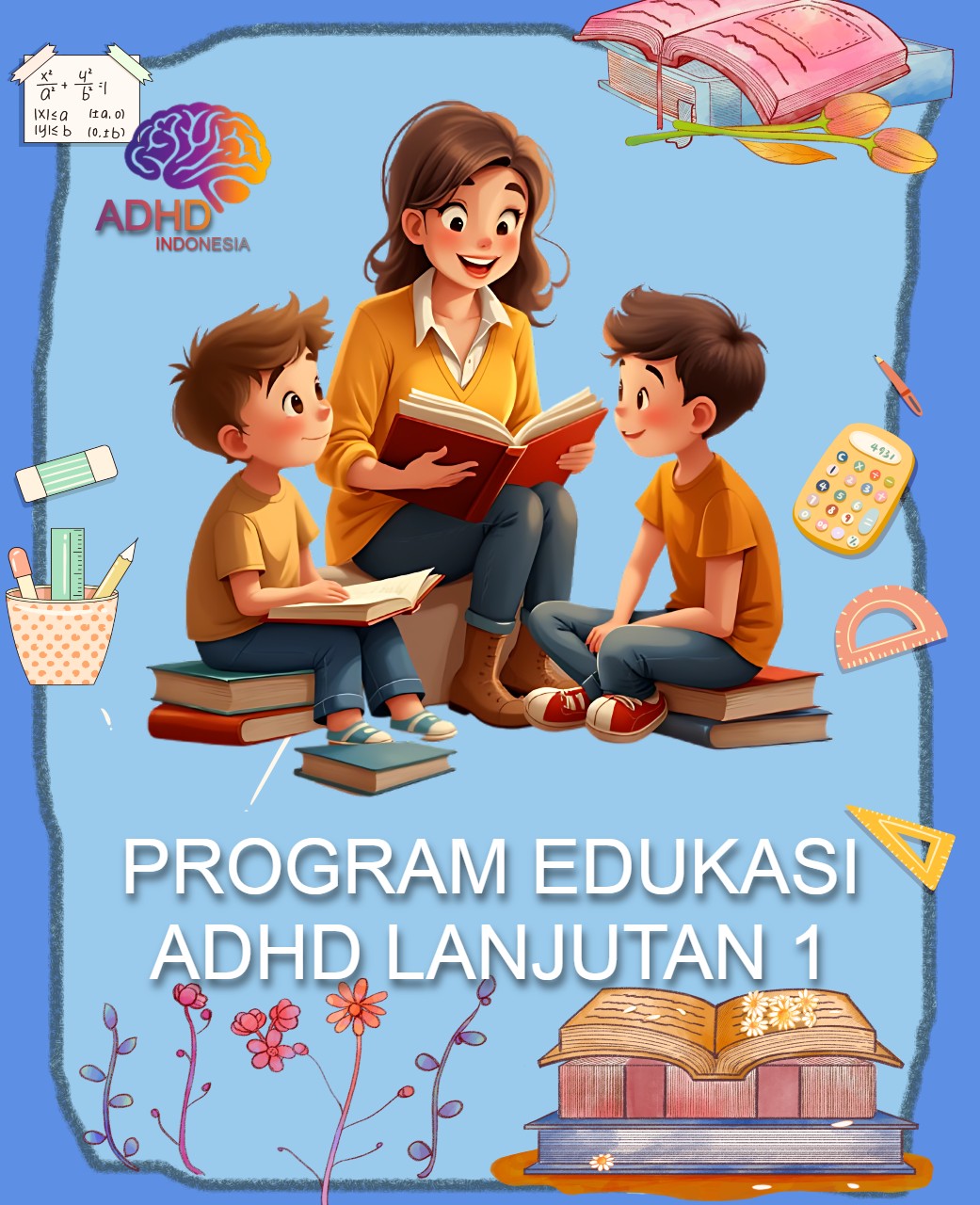Program ADHD Indonesia Kabupaten Tapanuli Tengah Edukasi Lanjutan Tahap 1 untuk Orang Tua