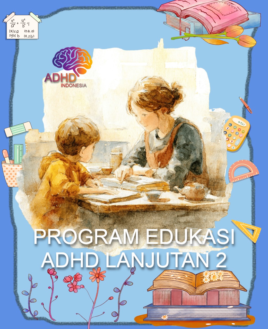 Program ADHD Indonesia Kabupaten Tapanuli Tengah Edukasi Lanjutan Tahap 2 untuk Orang Tua